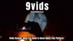 9Vids Similar: Your Ultimate Guide to Top Video Platforms