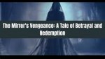 A Tale of Betrayal and Vengeance