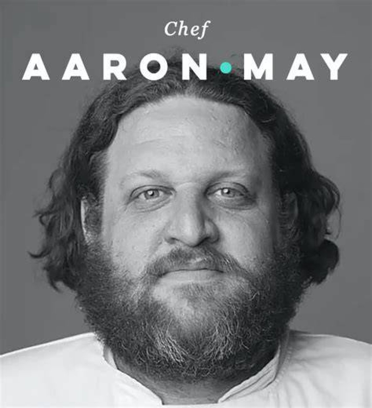 Aaron May Chef Obituary: a Tribute to a Culinary Visionary