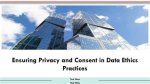 An Exploration of Privacy, Consent, and Ethics