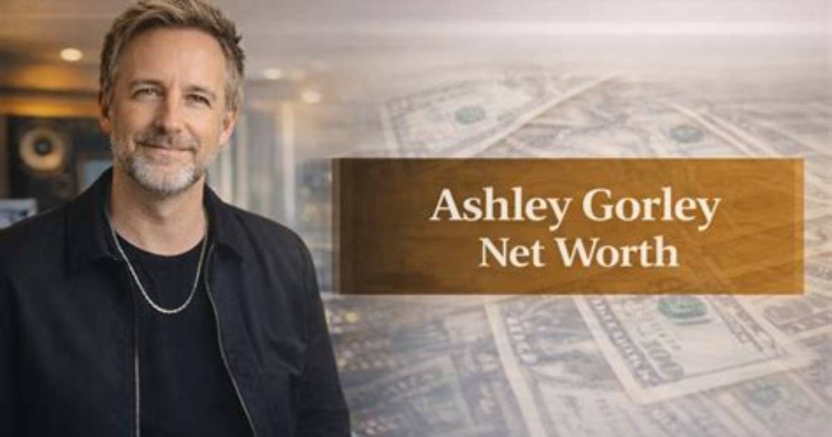 Ashley Gorley Net Worth, Income, Salary, Earnings, Biography