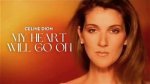 Celine Dion: the Heart Will Go on - a Journey Through Her Iconic Legacy