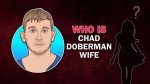 Chad Doberman's Wife: a Closer Look