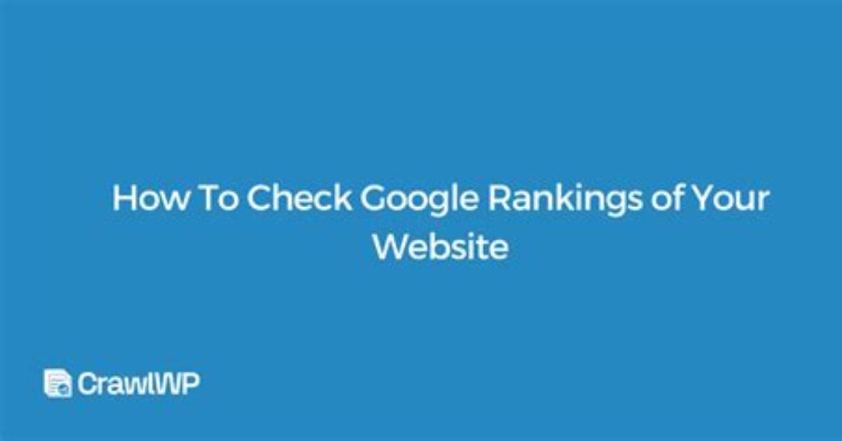 Check Your Google Search Rankings Effortlessly