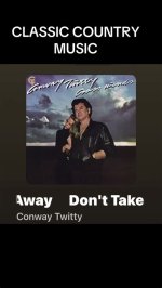 Conway Twitty Don't Take It Away
