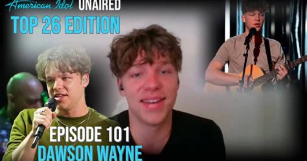 Dawson Wayne's American Idol Audition Never Aired but He Makes Top 26 |