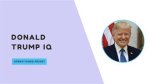 Decoding Baron Trump's Iq: a Glimpse into the Mind of the Young Prodigy