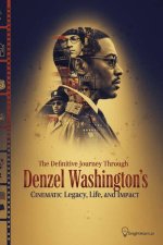 Denzel Washington's Cinematic Legacy: a Journey Through His Most Iconic Movies