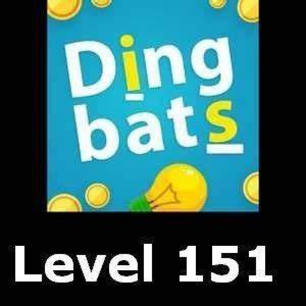 Dingbats Level 151 [7S2A5F9E6T3Y8] Answer |