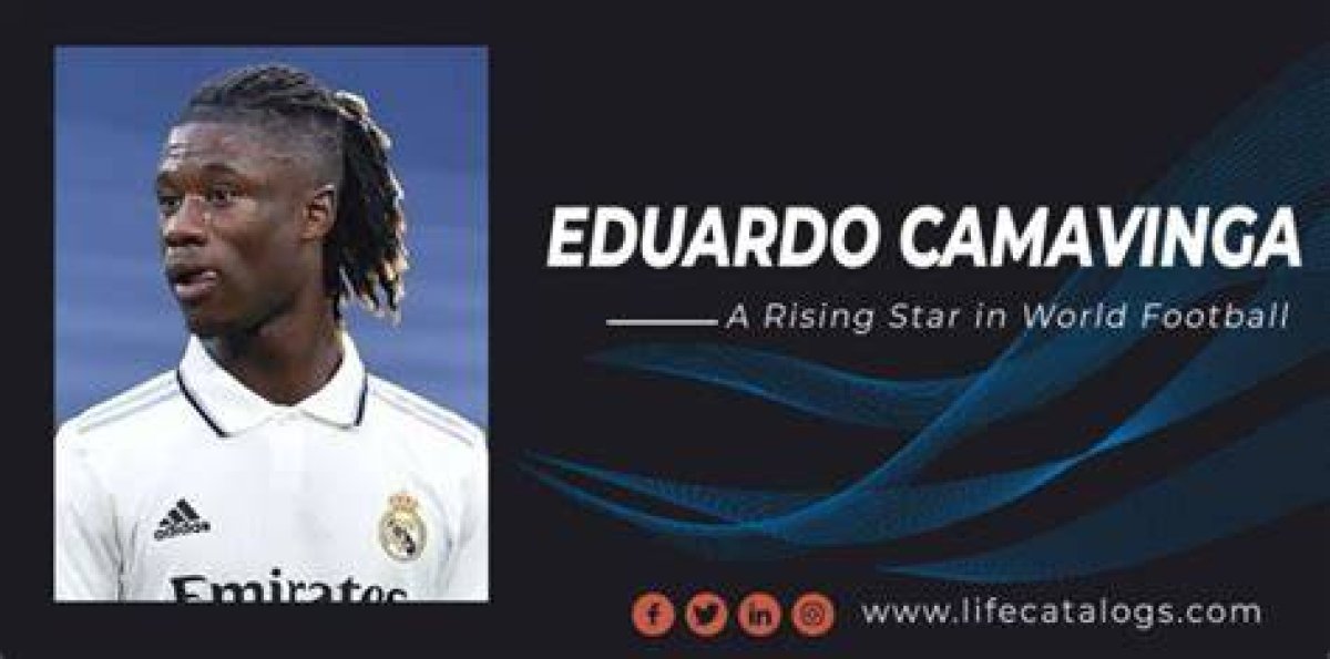Eduardo Camavinga: a Rising Star in Football