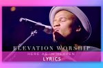 Elevation Worship Here as in Heaven Lyrics
