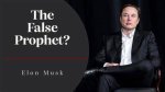 Elon False Prophet: the Controversial Side of a Visionary Entrepreneur
