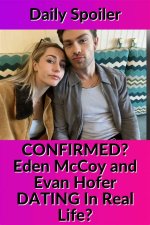 Evan Hofer and Eden Mccoy's Relationship Revealed: Uncover the Truth