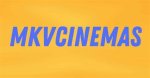 Exploring Mkvcinemas Latest Website: Your Ultimate Guide to Free Movie Streaming