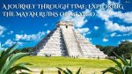 Exploring Old Mexico: a Journey Through History and Culture