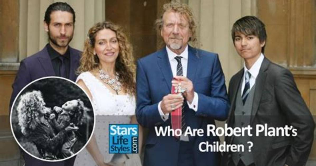 Exploring Robert Plant's Family: a Deep Dive into His Life and Legacy