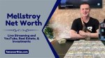 Exploring the Intriguing Net Worth of Mellstroy