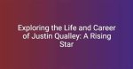 Exploring the Life and Career of Justin Bieber: a Comprehensive Guide