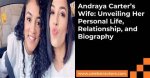 Exploring the Life of Andraya Carter: Is She Married?