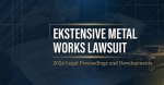 Extensive Metal Works Lawsuit Update: Everything You Need to Know