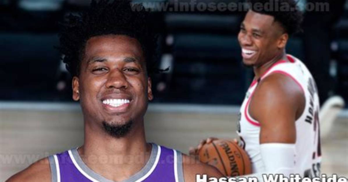 Hassan Whiteside Family, Career, Girlfriend, History, Net Worth