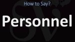 How to Pronounce Personnel