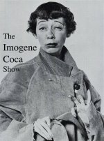 Imogene Coca: a Comedic Legend in the World of Entertainment