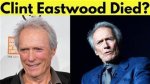 Is Actor Clint Eastwood Dead? the Truth Behind the Rumors