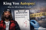 King Von Autopsy Images: Understanding the Impact and Legacy