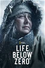 Life Below Zero: Surviving the Ultimate Challenge in the Arctic Wilderness