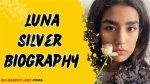 Luna Silver: the Rising Star in the Entertainment Industry