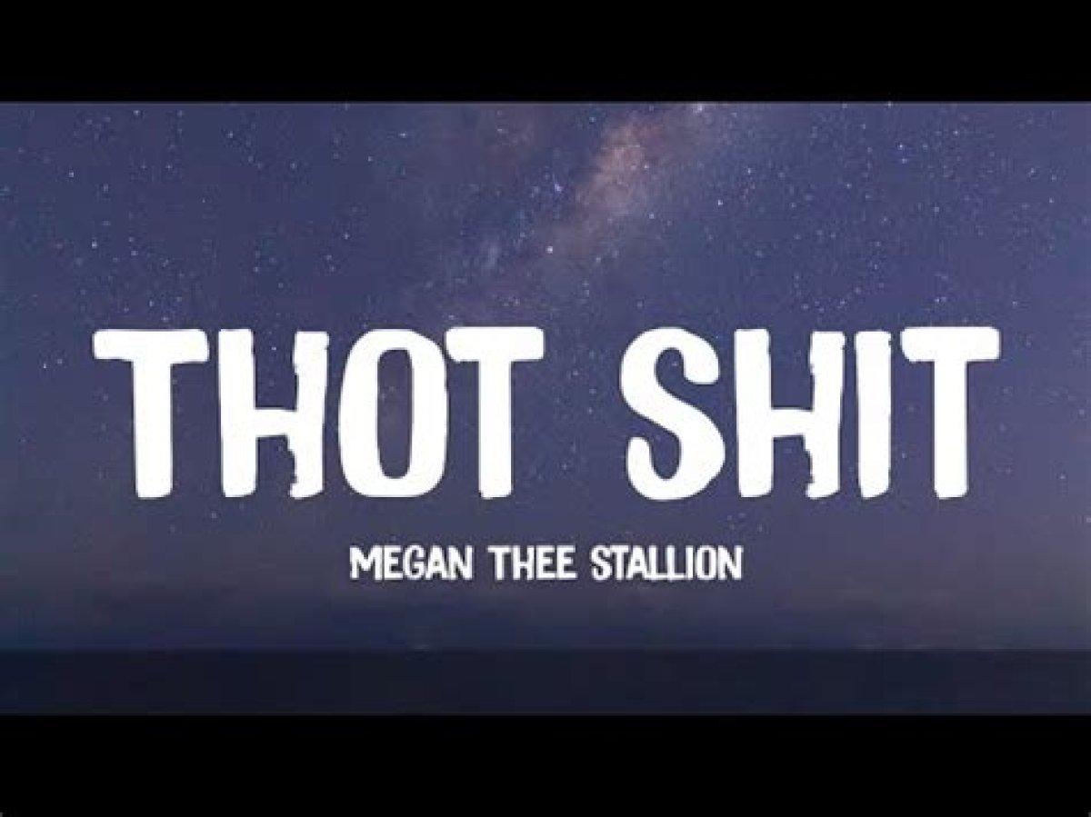 Megan Thee Stallion's "Thot Shit" Lyrics: a Deep Dive