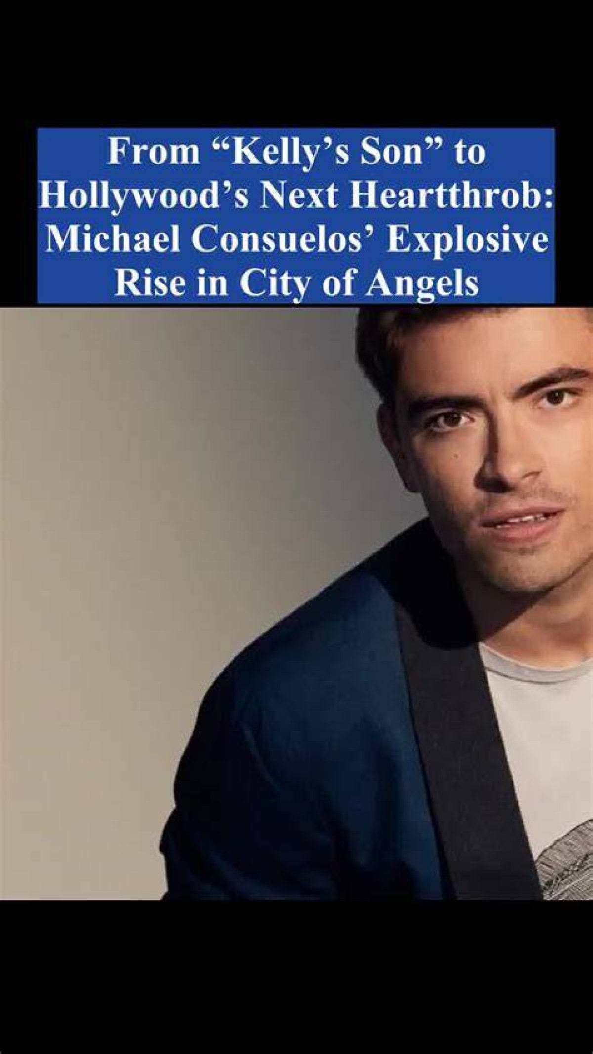 Michael Consuelos: the Rising Star of Hollywood