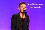 Natalie Maines S Net Worth Biography Career Awards
