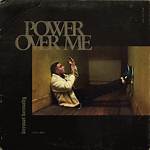 Power over Me | Dermot Kennedy Lyrics, Meaning & Videos ·