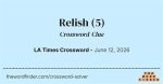 Relish Crossword Clue - Chirpblog
