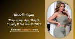 Richelle Ryan Height, Weight, Net Worth, Age, Birthday, Wikipedia, Who, Nationality, Biography