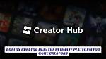 Roblox Creator Hub Guide: Build & Publish Games!