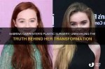 Sabrina Carpenter: the Truth Behind Her Transformation