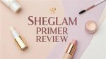 Sheglam Primer: the Ultimate Guide to Flawless Makeup