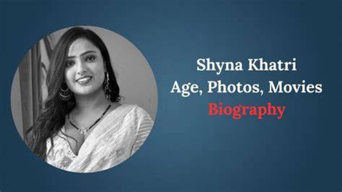 Shyna Khatri Age: Discovering the Life and Career of a Rising Star