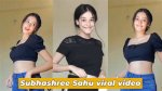 Subhashree Sahu: a Comprehensive Look into Her Life and Career