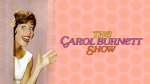 The Carol Burnett Show Unveiled