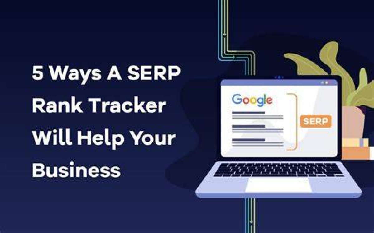 The Ultimate Google Serps Tracker: Monitor Your Rankings Effortlessly