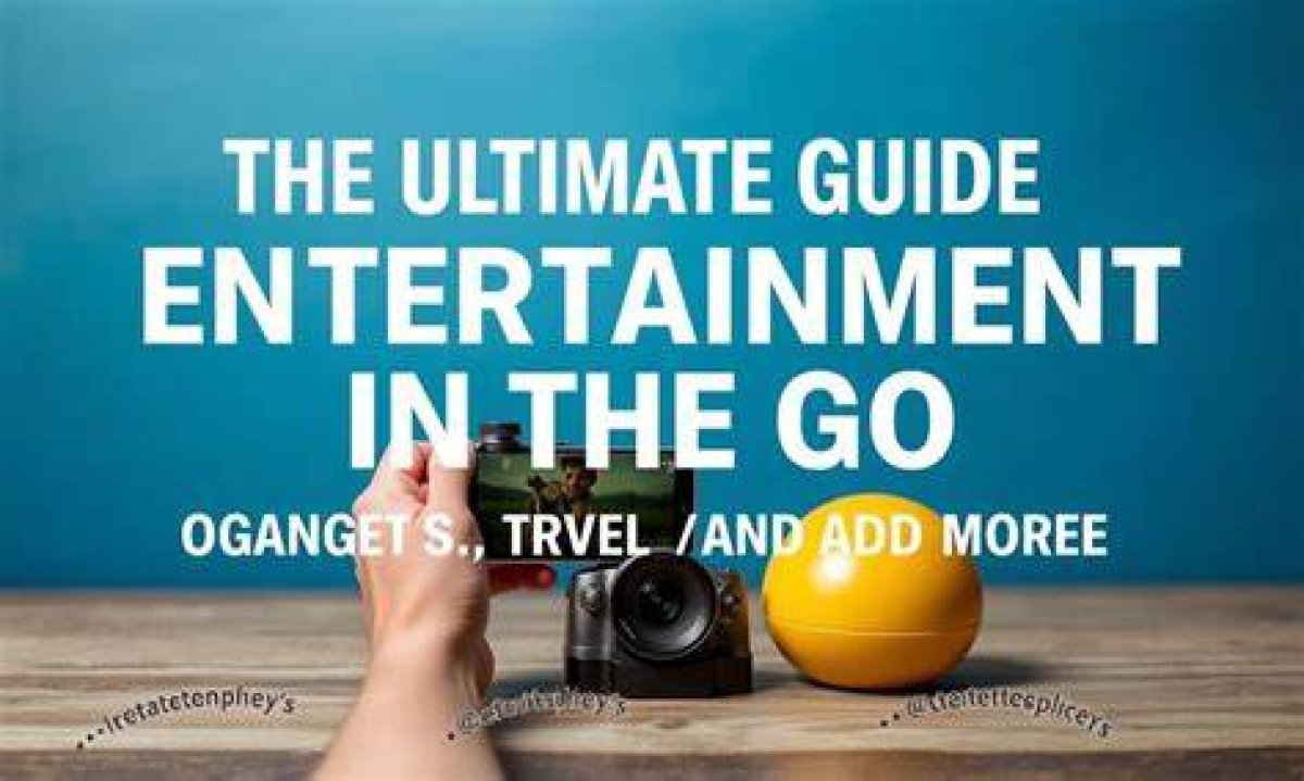The Ultimate Guide to Entertainment and Prizes
