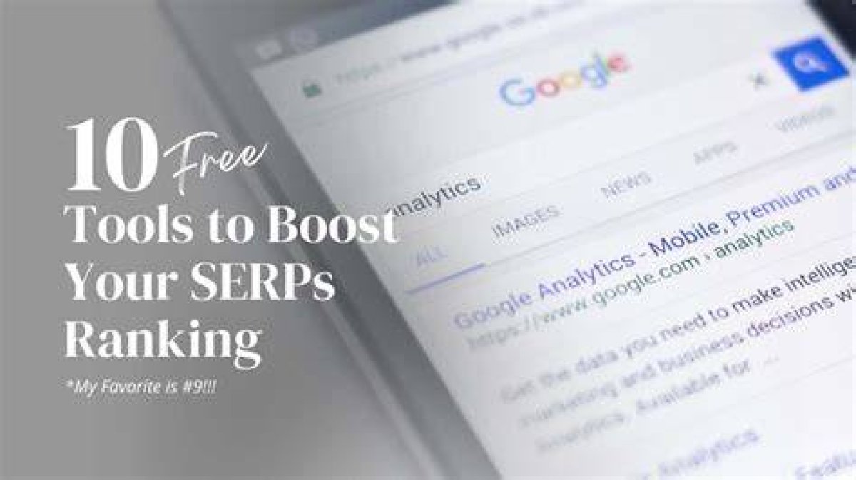 The Ultimate Serps Ranking Tool to Boost Your Website Visibility