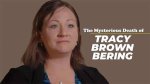 Tracy Brown Bering: Did He Die? Was He Arrested?