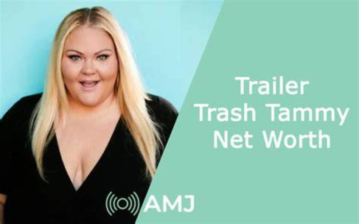 Trailer Trash Tammy's Net Worth and Inspiring Journey
