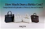Understanding Birkin Bag Prices: a Comprehensive Guide