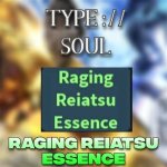 Unleashing the Fury: Understanding the Raging Reiatsu Type Soul